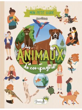 ANIMAUX DE COMPAGNIE - MON PETIT GUIDE