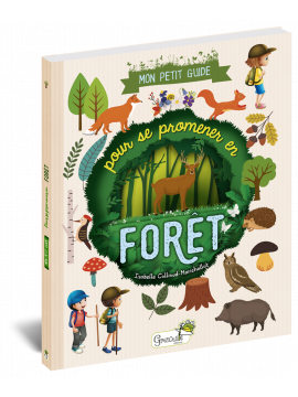 POUR SE PROMENER EN FORET - MON PETIT GUIDE