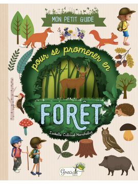 POUR SE PROMENER EN FORET - MON PETIT GUIDE