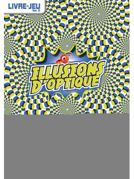 ILLUSIONS D'OPTIQUE - VOLUME 2