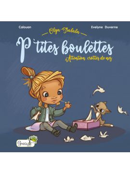 OLGA TRALALA - P'TITES BOULETTES ATTENTION CROTTES DE NEZ !