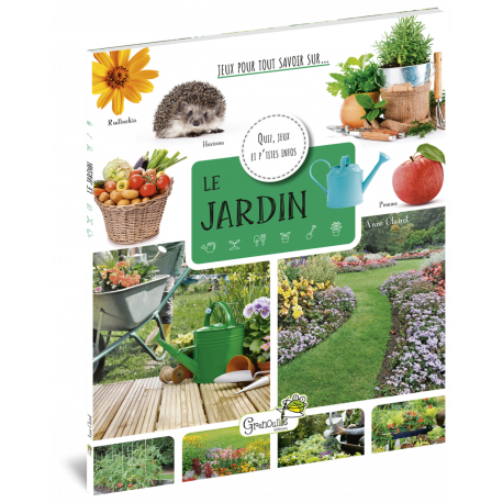 LE JARDIN QUIZ JEUX ET P'TITES INFOS