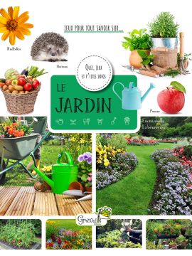 LE JARDIN QUIZ JEUX ET P'TITES INFOS