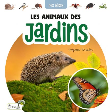 LES ANIMAUX DES JARDINS