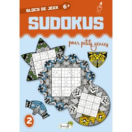 SUDOKUS POUR PETITS GENIES - 6 ANS ET +